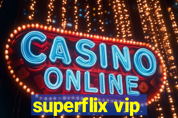 superflix vip